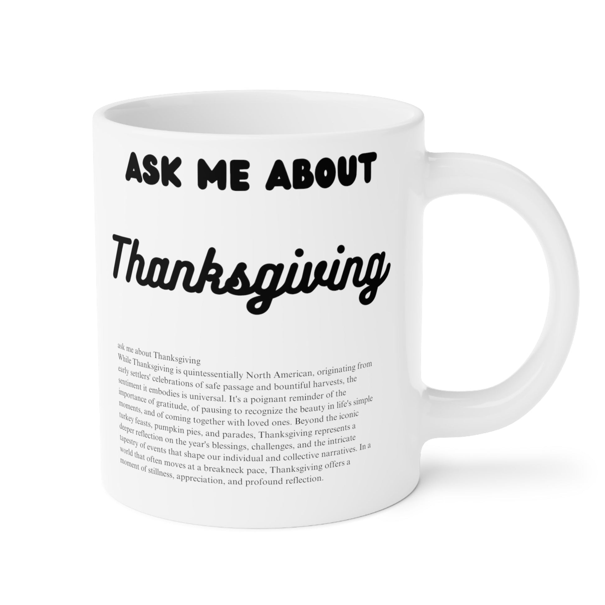 Ask Me About Thanksgiving Ceramic Coffee Mugs (11oz\15oz\20oz) - Jack Righteous