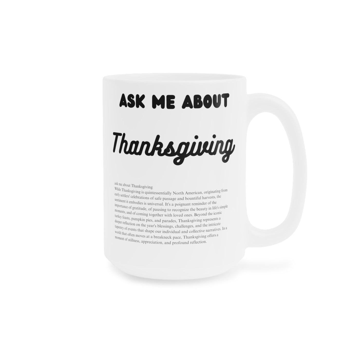 Ask Me About Thanksgiving Ceramic Coffee Mugs (11oz\15oz\20oz) - Jack Righteous