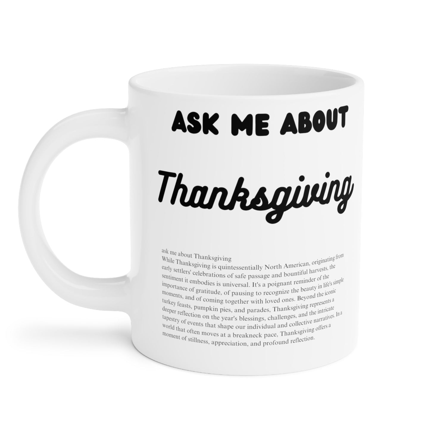 Ask Me About Thanksgiving Ceramic Coffee Mugs (11oz\15oz\20oz) - Jack Righteous