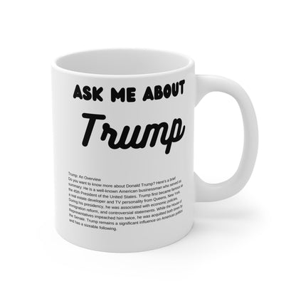 Ask Me About Trump Coffee Mug (11oz\15oz\20oz) - Jack Righteous