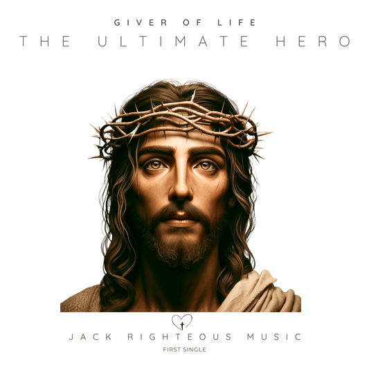 Giver of Life | Jesus The Ultimate Hero | Free Digital Song - Jack Righteous